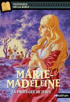 Couverture du livre « Marie-Madeleine » de Julie Ricosse et Michele Drevillon aux éditions Nathan