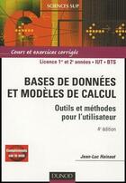 Couverture du livre « Bases de données et modèles de calcul ; outils et méthodes pour l'utilisateur ; licence 1ère et 2ème années, IUT, BTS (4e édition) » de Jean-Luc Hainaut aux éditions Dunod