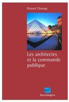 Couverture du livre « Les architectes et la commande publique » de Champy F. aux éditions Puf