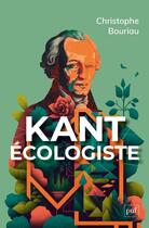 Couverture du livre « Kant écologiste » de Christophe Bouriau aux éditions Puf