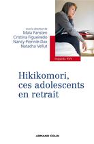 Couverture du livre « Hikikomori, ces adolescents en retrait » de  aux éditions Armand Colin