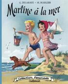 Couverture du livre « Martine à la mer » de Delahaye Gilbert et Marlier Marcel aux éditions Casterman