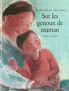 Couverture du livre « Sur les genoux de maman » de Ann Herbert Scott et Glo Coalson aux éditions Ecole Des Loisirs