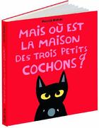 Couverture du livre « Mais où est la maison des trois petits cochons ? » de Pierrick Bisinski aux éditions Ecole Des Loisirs