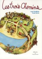 Couverture du livre « Les trois chemins » de Lewis Trondheim et Sergio Garcia aux éditions Ecole Des Loisirs