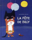 Couverture du livre « La fête de Billy » de Catharina Valckx aux éditions Ecole Des Loisirs