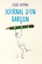 Couverture du livre « Le journal d'un garçon » de Colas Gutman aux éditions Ecole Des Loisirs