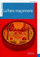 Couverture du livre « La franc-maçonnerie » de Alain Queruel aux éditions Eyrolles