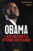 Couverture du livre « Obama, les secrets d'une victoire » de Debre-G aux éditions Fayard