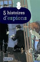 Couverture du livre « 5 histoires d'espions » de  aux éditions Fleurus