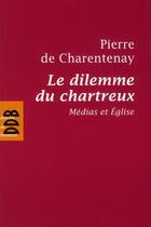 Couverture du livre « Le dilemme du chartreux » de De Charentenay aux éditions Desclee De Brouwer