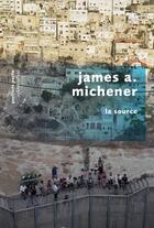 Couverture du livre « La source » de James Albert Michener aux éditions Robert Laffont