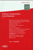 Couverture du livre « Contrats informatiques et électroniques 2016/2017 (9e édition) » de Philippe Le Tourneau aux éditions Dalloz