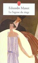 Couverture du livre « La sagesse du singe » de Manet-E aux éditions Le Livre De Poche