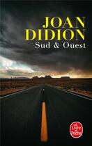 Couverture du livre « Sud & Ouest » de Joan Didion aux éditions Le Livre De Poche