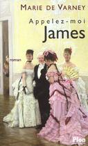 Couverture du livre « Appelez-moi James » de Marie De Varney aux éditions Plon