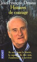 Couverture du livre « Histoires De Courage » de Jean-Francois Deniau aux éditions Pocket