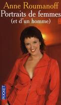 Couverture du livre « Portraits de femmes (et d'un homme) » de Anne Roumanoff aux éditions Pocket