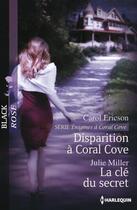 Couverture du livre « Disparition à Coral Cove ; la clé du secret » de Carol Ericson et Julie Miller aux éditions Harlequin