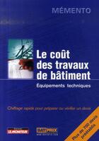 Couverture du livre « Le coût des travaux de bâtiment  t.2 ; équipements techniques » de Batiprix aux éditions Le Moniteur