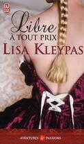 Couverture du livre « Libre à tout prix » de Lisa Kleypas aux éditions J'ai Lu