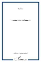 Couverture du livre « Les derniers témoins » de Ilias Driss aux éditions L'harmattan
