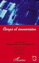 Couverture du livre « Corps et immersion » de Steven Bernas et Catherine Bouko aux éditions Editions L'harmattan