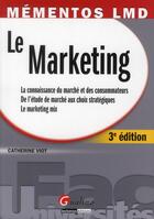 Couverture du livre « Le marketing (3e édition) » de Catherine Viot aux éditions Gualino