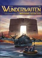 Couverture du livre « Wunderwaffen - missions secrètes t.2 : le souffle du condor » de Maza et Richard D. Nolane aux éditions Soleil