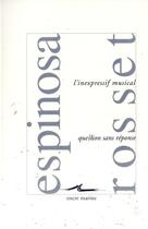 Couverture du livre « L'inexpressif musical ; question sans réponse » de Clement Rosset et Santiago Espinosa aux éditions Encre Marine