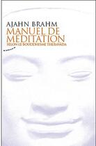 Couverture du livre « Manuel de méditation selon le bouddhisme theravada » de Ajahn Brahm aux éditions Almora