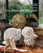 Couverture du livre « Dis-moi Jeanne, le vêtement d'enfant » de Caroline Maillard aux éditions Cahiers Du Temps