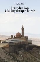Couverture du livre « Introduction à la linguistique kurde » de Akin Salih aux éditions Lambert-lucas