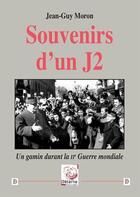 Couverture du livre « Souvenirs d'un J2 : Un gamin durant la IIe Guerre mondiale » de Jean-Guy Moron aux éditions Deterna