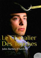 Couverture du livre « Le chevalier des Touches » de Jules Barbey D'Aurevilly aux éditions Culture Commune