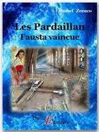 Couverture du livre « Les Pardaillan t.4 ; Fausta vaincue » de Michel Zevaco aux éditions Thriller Editions