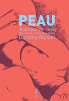 Couverture du livre « Peau ; à propos de sexe, de classe et de littérature » de Dorothy Allison aux éditions Cambourakis