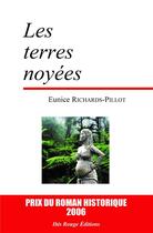 Couverture du livre « Les terres noyees » de Richards-Pillot E. aux éditions Ibis Rouge