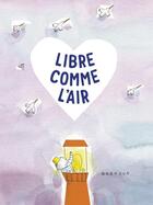 Couverture du livre « Libre comme l'air » de Barroux aux éditions Kaleidoscope