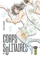 Couverture du livre « Corps solitaires t.1 » de Haru Haruno aux éditions Kana