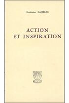 Couverture du livre « Action et inspiration » de Madeleine Danielou aux éditions Beauchesne