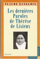 Couverture du livre « Dernieres paroles de therese de lisieux » de Langlois aux éditions Salvator