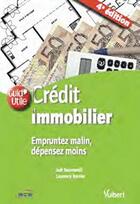 Couverture du livre « Crédit immobilier ; empruntez malin, dépensez moins (4e édition) » de Joel Boumendil et Laurence Barnier aux éditions Vuibert