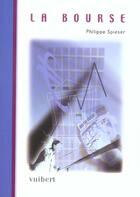Couverture du livre « La Bourse » de Spieser/Philippe aux éditions Vuibert