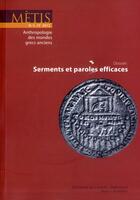 Couverture du livre « REVUE METIS ; 10/2012 ; serments et paroles efficaces » de Revue Metis aux éditions Ehess