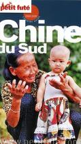 Couverture du livre « Chine du Sud (édition 2007) » de Collectif Petit Fute aux éditions Le Petit Fute