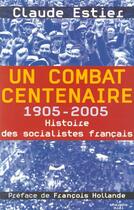 Couverture du livre « Un combat centenaire 1905-2005 » de Estier/Hollande aux éditions Cherche Midi