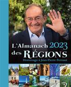 Couverture du livre « L'almanach des régions (édition 2023) » de Jean-Pierre Pernaut aux éditions Michel Lafon