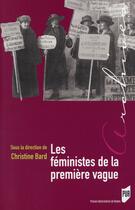 Couverture du livre « Les féministes de la premiere vague » de Christine Bard et . Collectif aux éditions Pu De Rennes