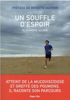 Couverture du livre « Un souffle d'espoir » de Alexandre Allain aux éditions Hugo Document